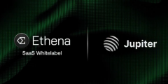  Ethena推出Jupiter生态原生稳定币JupUSD，基于技术栈打造将全面整合产品生态